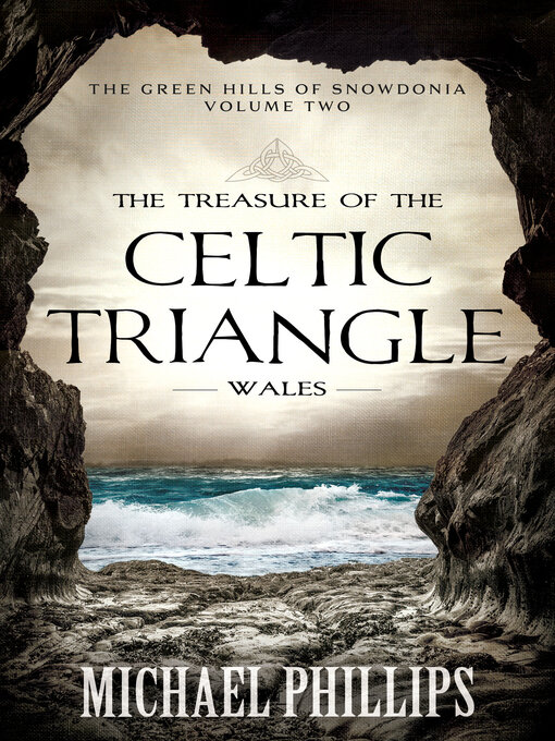 Title details for The Treasure of the Celtic Triangle by Michael Phillips - Available